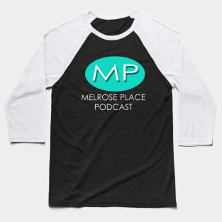 Melrose Place Podcast Logo Baseball T-Shirt